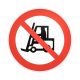 WARNING SIGN 'NO FORKLIFT' CIRCLE červená